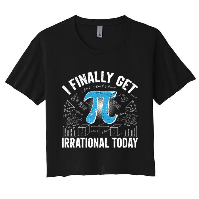 Happy Pi Day March 14 I Finally Get Irrational Today Crop Top