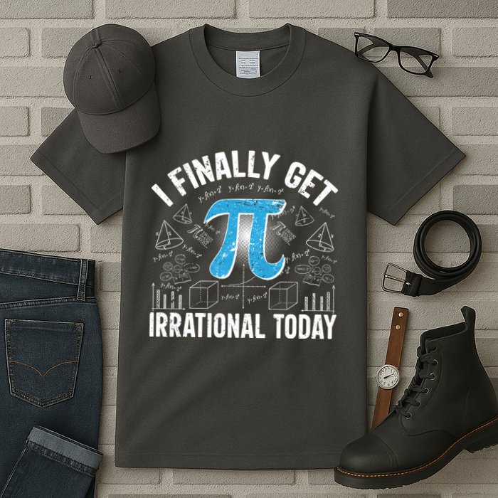 Happy Pi Day March 14 I Finally Get Irrational Today Tall T-Shirt
