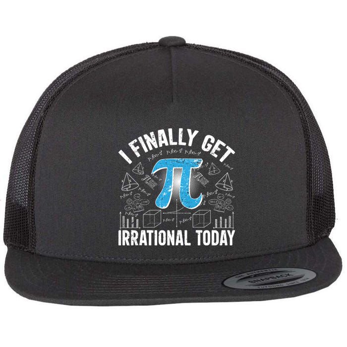Happy Pi Day March 14 I Finally Get Irrational Today Flatbill Hat