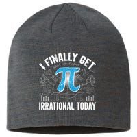 Happy Pi Day March 14 I Finally Get Irrational Today Sustainable Beanie