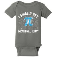 Happy Pi Day March 14 I Finally Get Irrational Today Baby Bodysuit