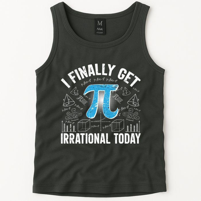 Happy Pi Day March 14 I Finally Get Irrational Today Tank Top