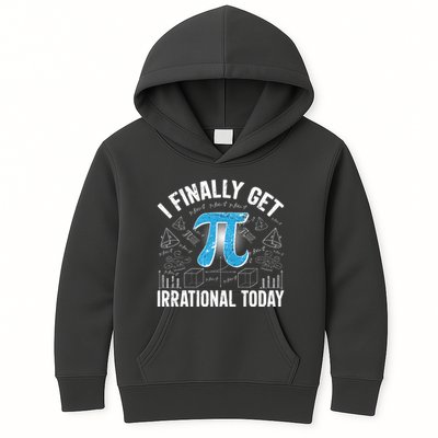 Happy Pi Day March 14 I Finally Get Irrational Today Kids Hoodie