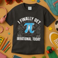 Happy Pi Day March 14 I Finally Get Irrational Today Kids T-Shirt