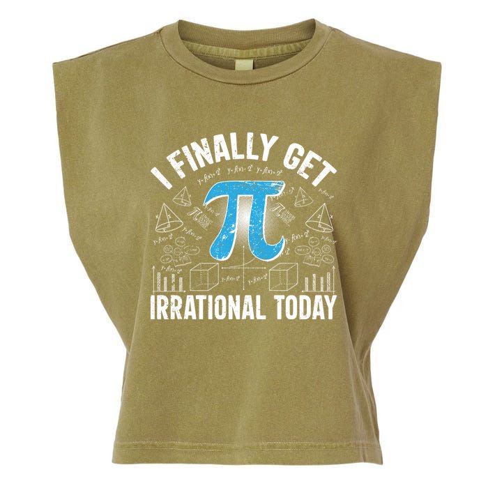 Happy Pi Day March 14 I Finally Get Irrational Today Garment-Dyed Women's Muscle Tee