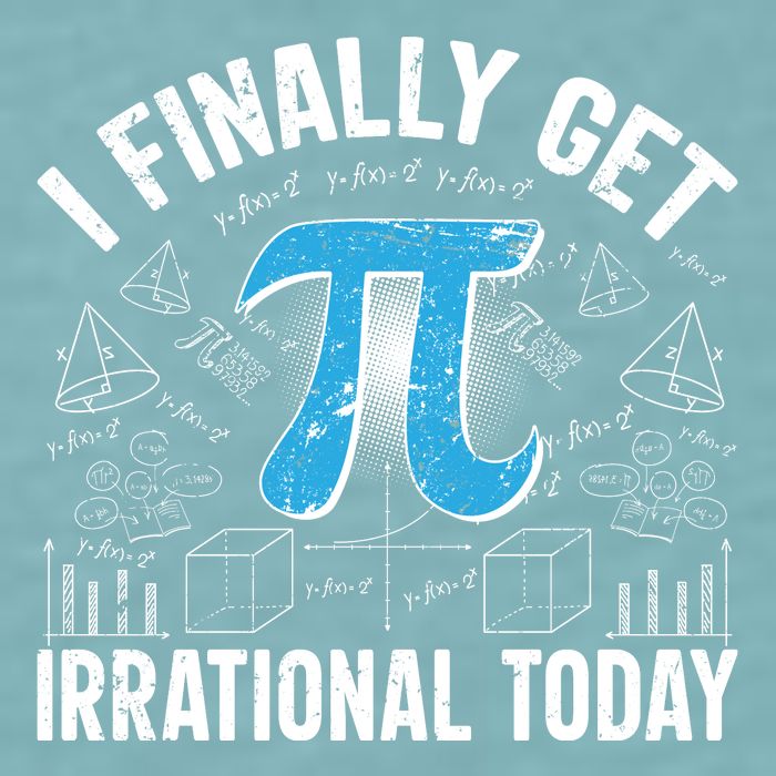 Happy Pi Day March 14 I Finally Get Irrational Today Sueded Cloud Jersey T-Shirt