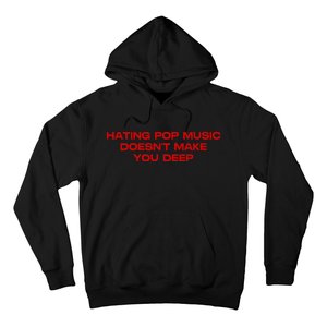 Hating Pop DoesnT Make You Funny Deep Music Sarcastic Joke Hoodie