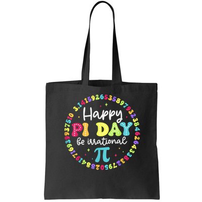Happy Pi Day 3.14 Be Irrational Cute Math Teachers Students Bag