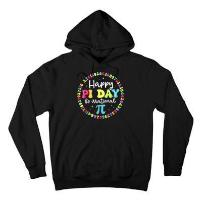 Happy Pi Day 3.14 Be Irrational Cute Math Teachers Students Tall Hoodie