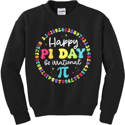 Happy Pi Day 3.14 Be Irrational Cute Math Teachers Students Kids Sweatshirt