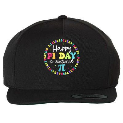 Happy Pi Day 3.14 Be Irrational Cute Math Teachers Students Wool Snapback Cap