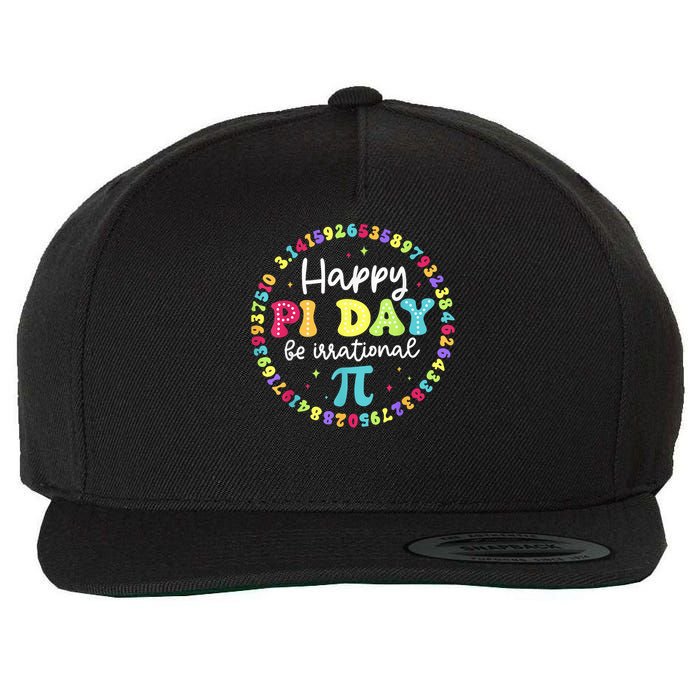 Happy Pi Day 3.14 Be Irrational Cute Math Teachers Students Wool Snapback Cap