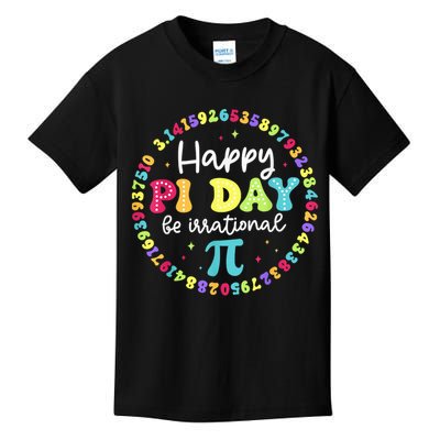 Happy Pi Day 3.14 Be Irrational Cute Math Teachers Students Kids T-Shirt