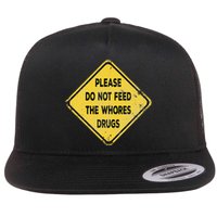 Hazard Please Do Not Feed The Whores Drugs Vintage Style Flat Bill Trucker Hat