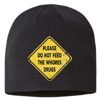 Hazard Please Do Not Feed The Whores Drugs Vintage Style Sustainable Beanie