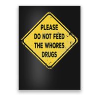 Hazard Please Do Not Feed The Whores Drugs Vintage Style Poster