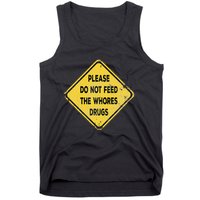 Hazard Please Do Not Feed The Whores Drugs Vintage Style Tank Top