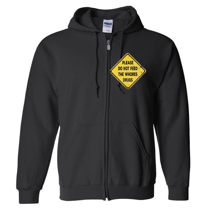 Hazard Please Do Not Feed The Whores Drugs Vintage Style Full Zip Hoodie