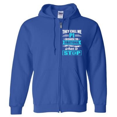 Happy Pi Day Mathematic Math Teacher Funny Quote Gift Great Gift Full Zip Hoodie