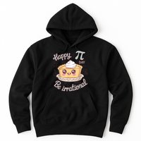 Happy Pi Day Be Irrational Cute Math Geek Funny Kawaii Pie Hoodie
