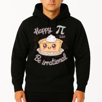 Happy Pi Day Be Irrational Cute Math Geek Funny Kawaii Pie Hoodie