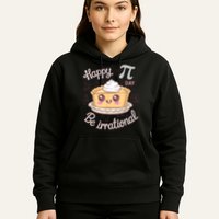 Happy Pi Day Be Irrational Cute Math Geek Funny Kawaii Pie Hoodie