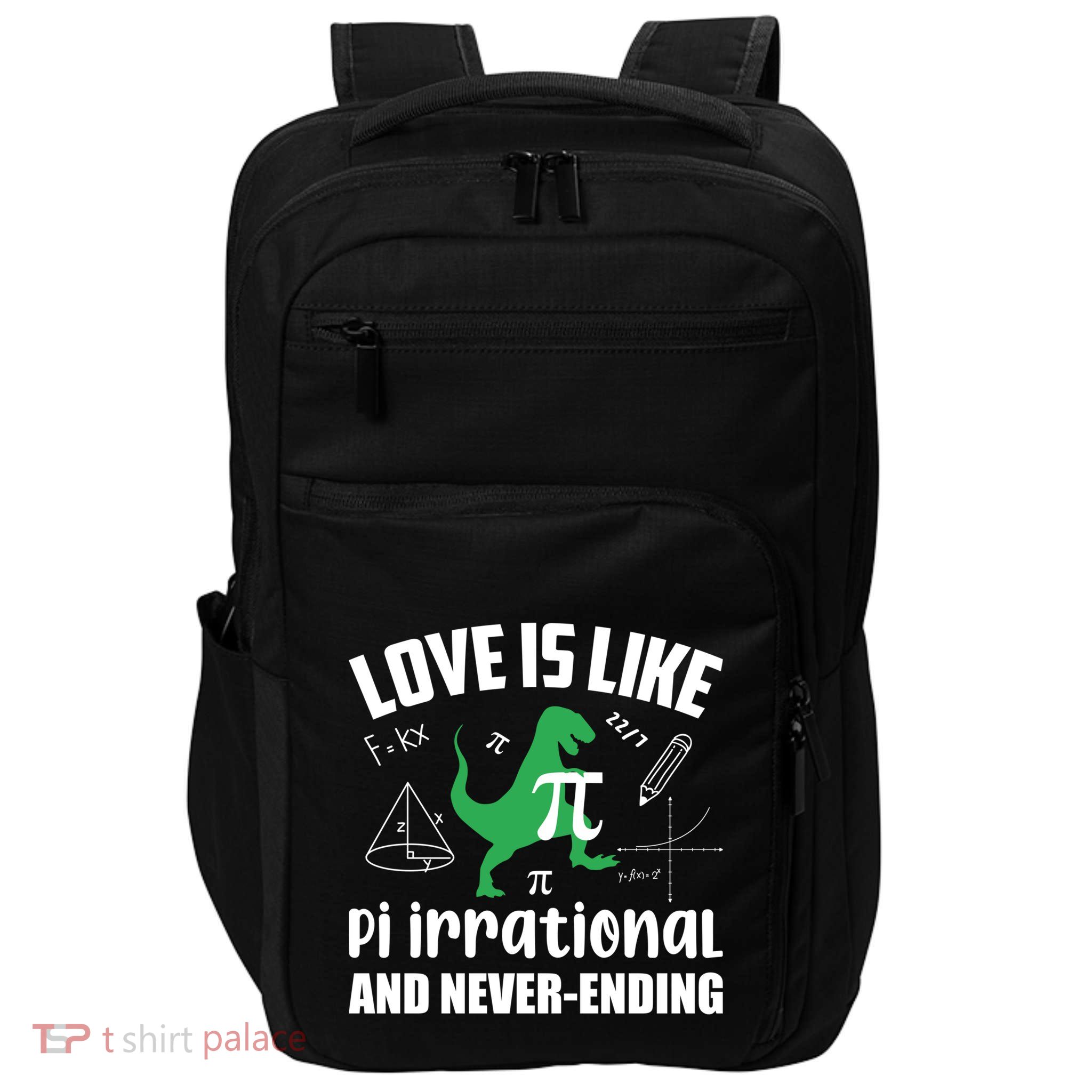 Happy Pi Day Funny Math Irrational Number Never Ending Love Funny Gift Impact Tech Backpack