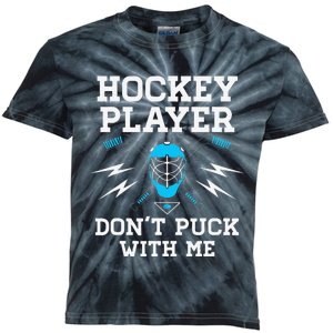 Hockey Player DonT Puck With Me Goalie Team Funny Gift Kids Tie-Dye T-Shirt