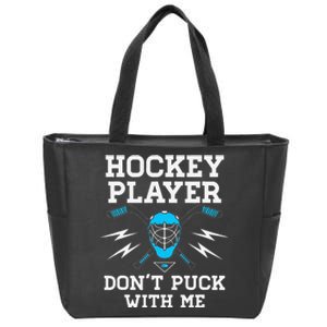 Hockey Player DonT Puck With Me Goalie Team Funny Gift Zip Tote Bag