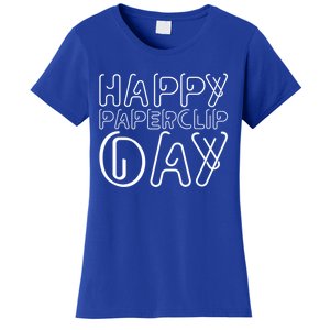 Happy Paperclip Day 29th May Paperclip Day Outfit Gift Women's T-Shirt