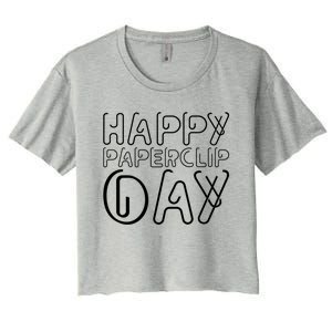 Happy Paperclip Day 29th May Paperclip Day Outfit Gift Women's Crop Top Tee