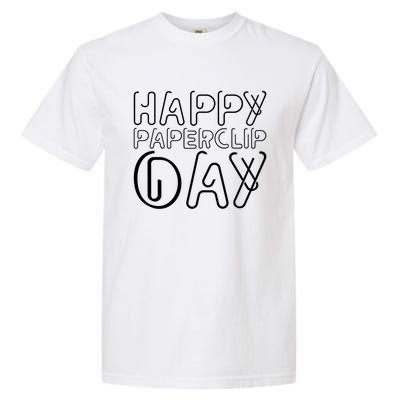 Happy Paperclip Day 29th May Paperclip Day Outfit Gift Garment-Dyed Heavyweight T-Shirt