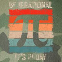 Happy Pi Day Be Irrational Funny Math Lover Teachers Pi Day Legacy Tie Dye Trucker Hat