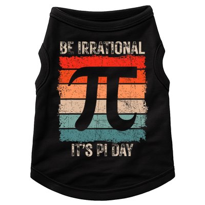 Happy Pi Day Be Irrational Funny Math Lover Teachers Pi Day Doggie Tank