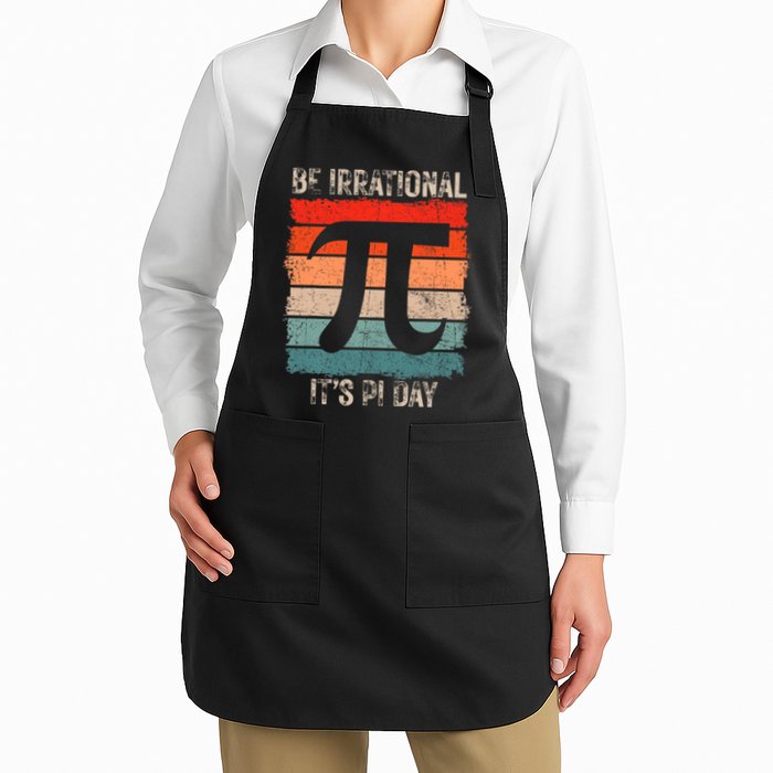 Happy Pi Day Be Irrational Funny Math Lover Teachers Pi Day Apron