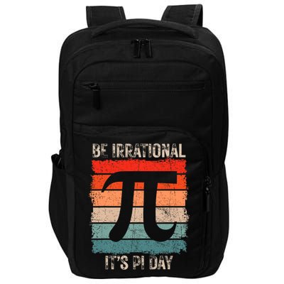 Happy Pi Day Be Irrational Funny Math Lover Teachers Pi Day Impact Tech Backpack