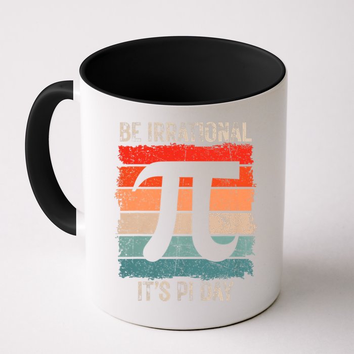 Happy Pi Day Be Irrational Funny Math Lover Teachers Pi Day Mug