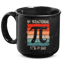 Happy Pi Day Be Irrational Funny Math Lover Teachers Pi Day 15oz Campfire Ceramic Mug