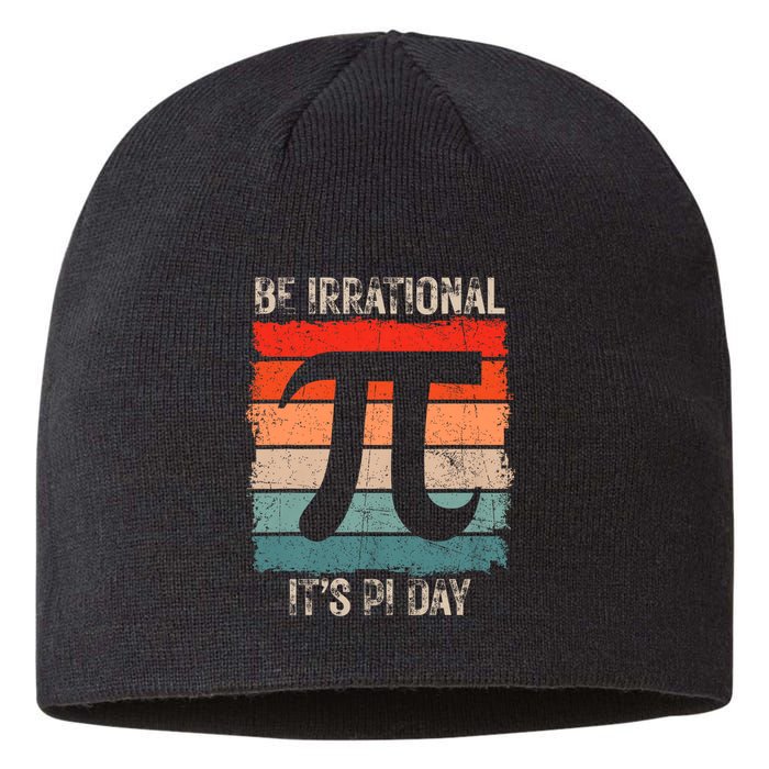 Happy Pi Day Be Irrational Funny Math Lover Teachers Pi Day Sustainable Beanie