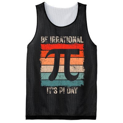 Happy Pi Day Be Irrational Funny Math Lover Teachers Pi Day Mesh Reversible Basketball Jersey Tank