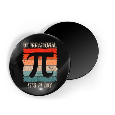 Happy Pi Day Be Irrational Funny Math Lover Teachers Pi Day Magnet
