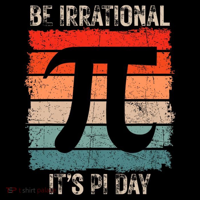Happy Pi Day Be Irrational Funny Math Lover Teachers Pi Day Poster