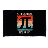 Happy Pi Day Be Irrational Funny Math Lover Teachers Pi Day Microfiber Hand Towel