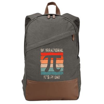 Happy Pi Day Be Irrational Funny Math Lover Teachers Pi Day Cotton Canvas Backpack