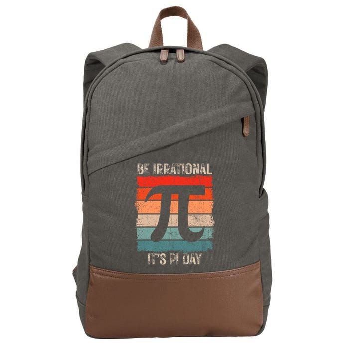 Happy Pi Day Be Irrational Funny Math Lover Teachers Pi Day Cotton Canvas Backpack