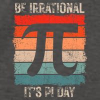 Happy Pi Day Be Irrational Funny Math Lover Teachers Pi Day Vector Backpack