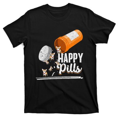 Happy Pills Dog Lover Chihuahua Dog Owner Ideas T-Shirt