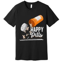 Happy Pills Dog Lover Chihuahua Dog Owner Ideas Premium T-Shirt