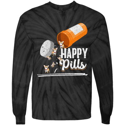 Happy Pills Dog Lover Chihuahua Dog Owner Ideas Tie-Dye Long Sleeve Shirt