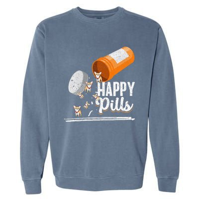 Happy Pills Dog Lover Chihuahua Dog Owner Ideas Garment-Dyed Sweatshirt